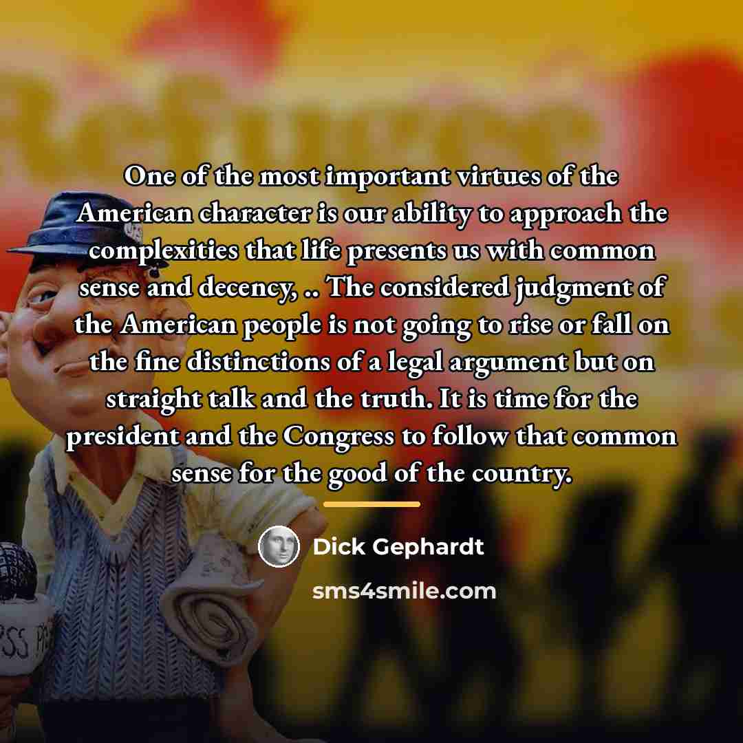 “One of the most important virtues of the American character…” quote by Dick Gephardt
