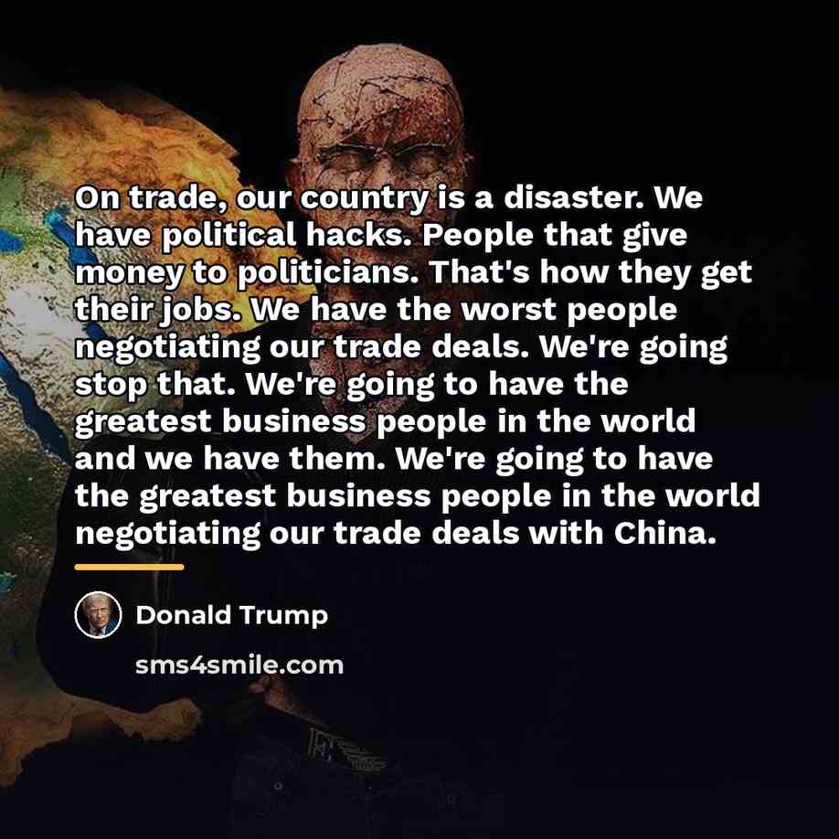 “On trade, our country is a disaster. We have political…” quote by Donald Trump