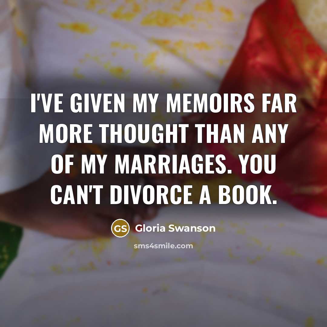 “I've given my memoirs far more thought than any of…” quote by Gloria Swanson