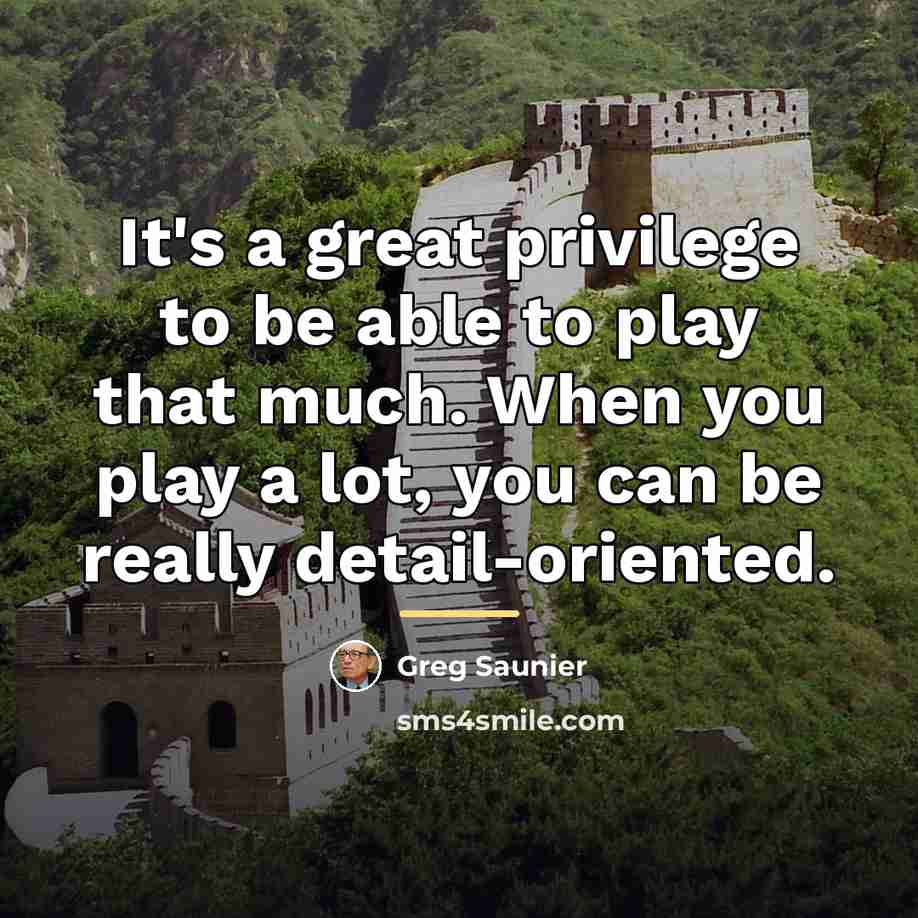 “It's a great privilege to be able to play that…” quote by Greg Saunier