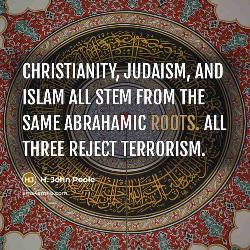 “Christianity, Judaism, and Islam all stem from the same Abrahamic…” quote by H. John Poole