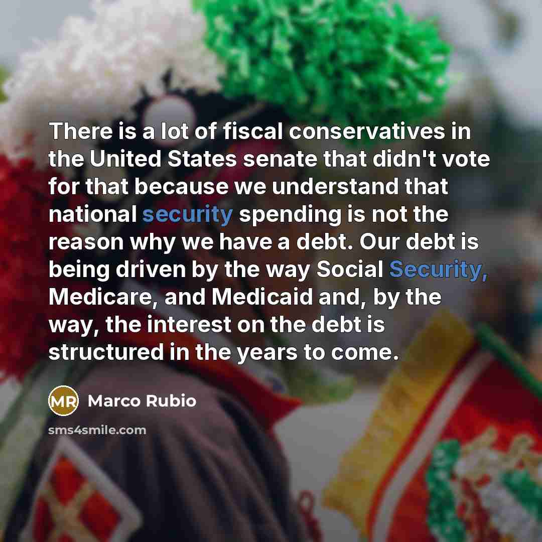 “There is a lot of fiscal conservatives in the United…” quote by Marco Rubio