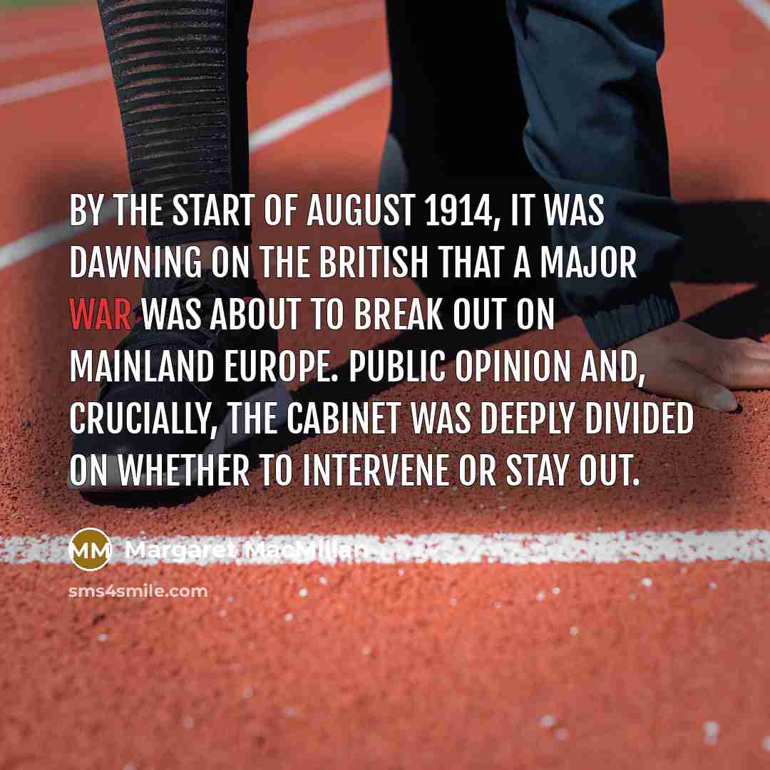 “By the start of August 1914, it was dawning on…” quote by Margaret MacMillan