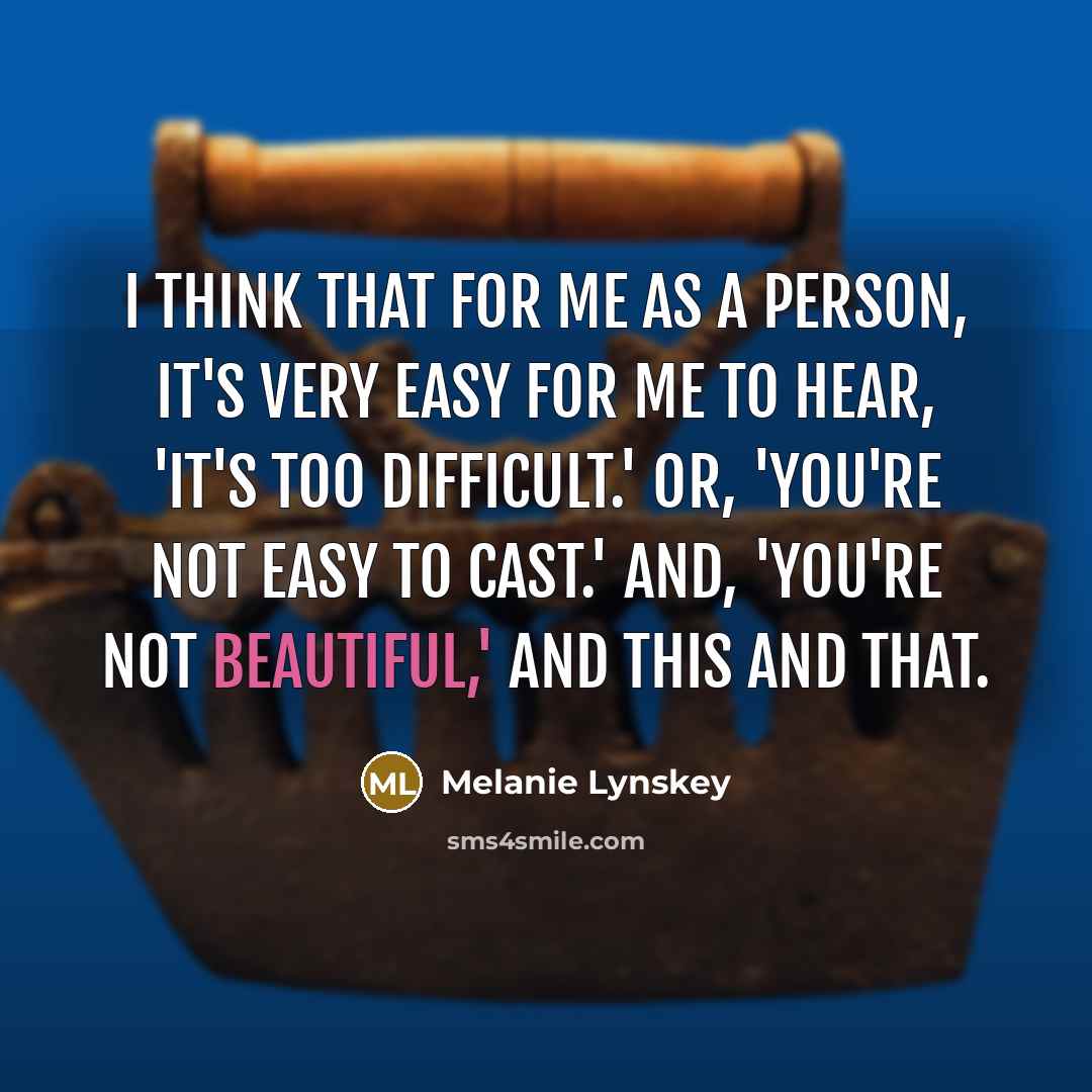“I think that for me as a person, it's very…” quote by Melanie Lynskey