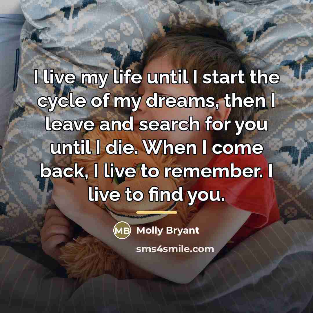 “I live my life until I start the cycle of…” quote by Molly Bryant