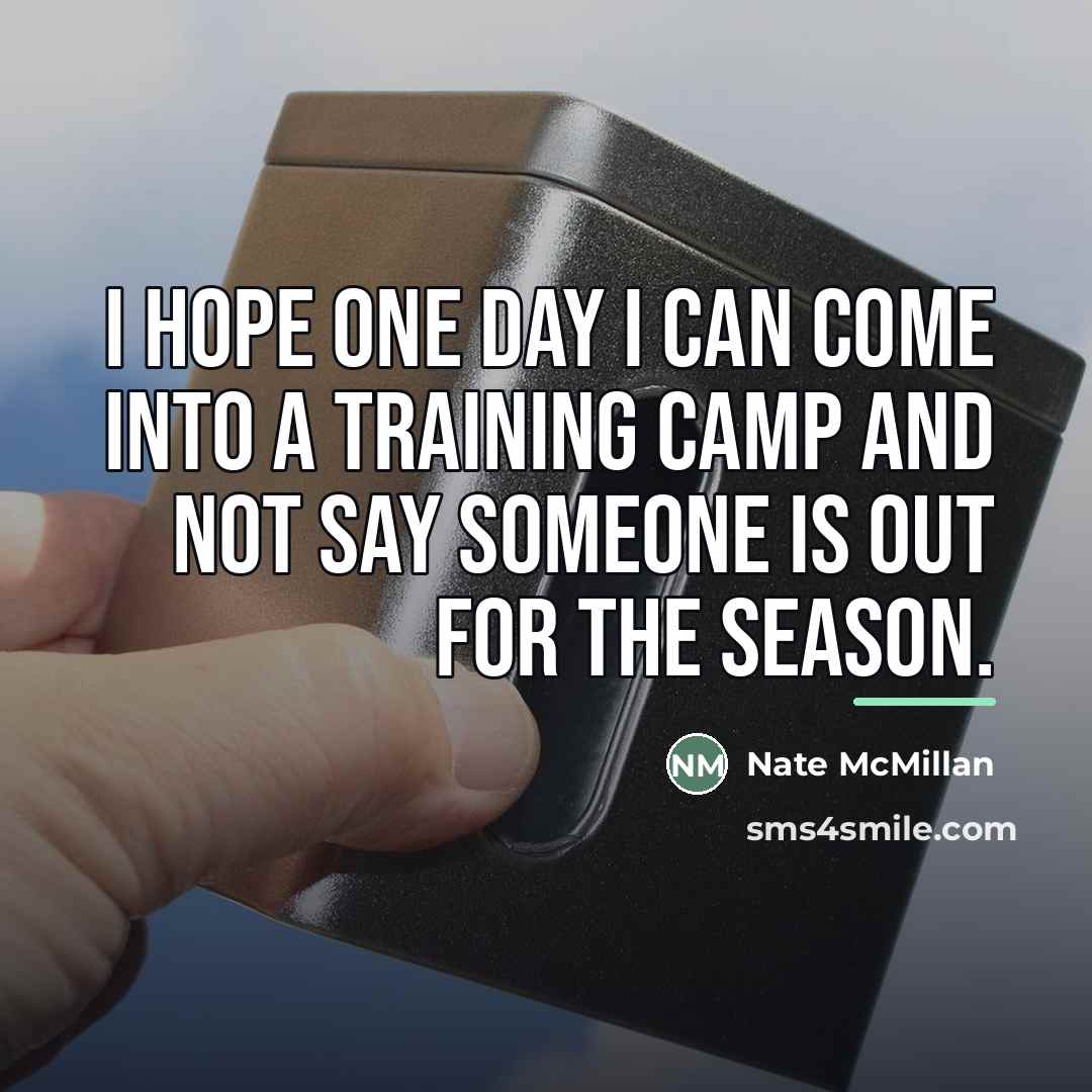 “I hope one day I can come into a training…” quote by Nate McMillan