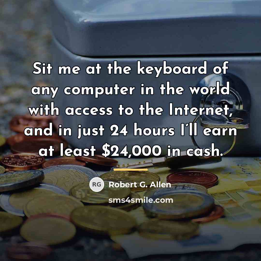 “Sit me at the keyboard of any computer in the…” quote by Robert G. Allen
