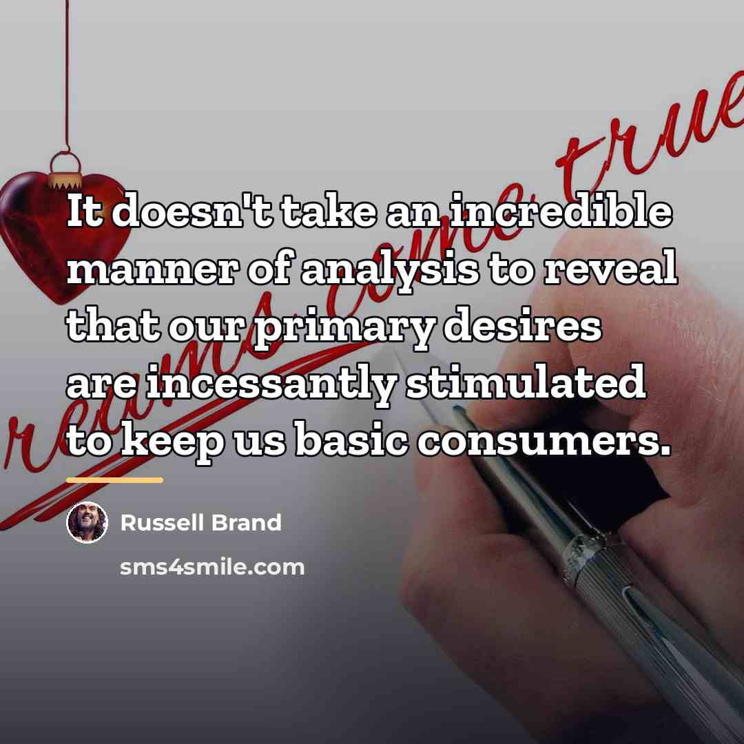 “It doesn't take an incredible manner of analysis to reveal…” quote by Russell Brand