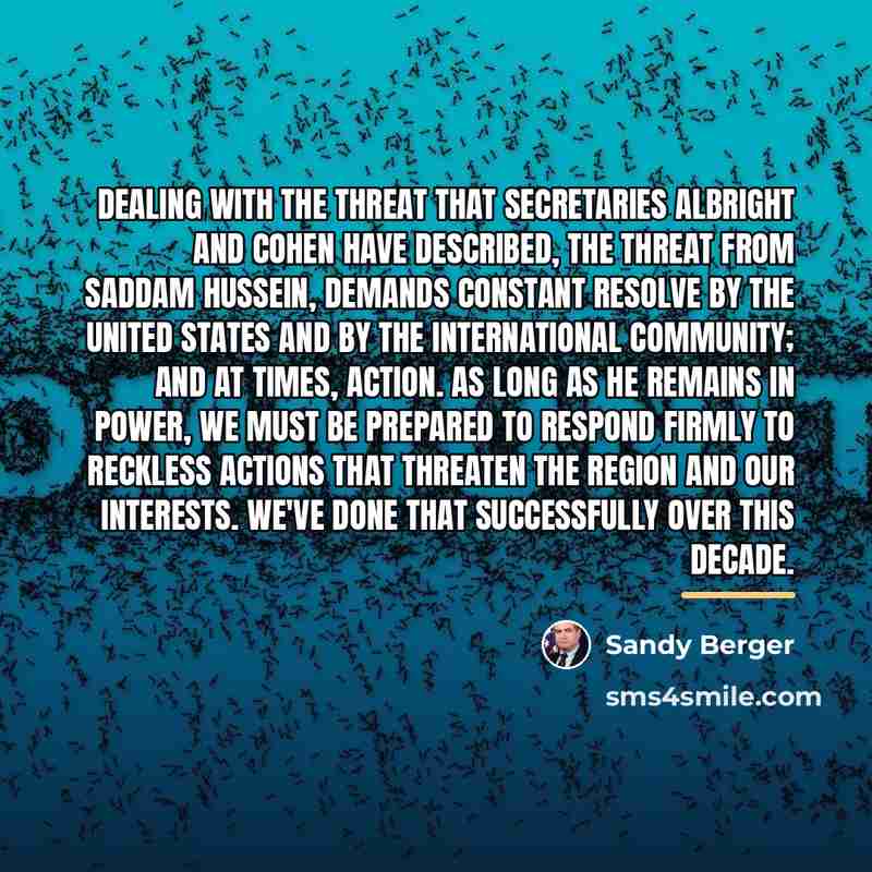 “Dealing with the threat that Secretaries Albright and Cohen have…” quote by Sandy Berger