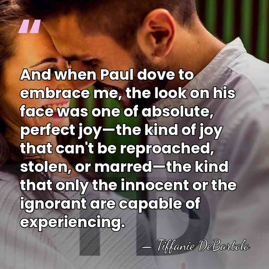 And when Paul dove to embrace me, the look on his face&hellip; - Tiffanie DeBartolo