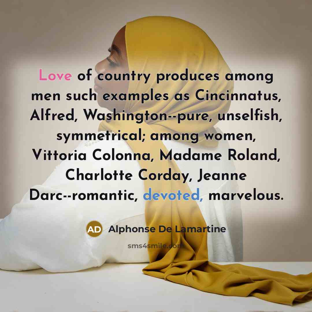 “Love of country produces among men such examples as Cincinnatus,…” quote by Alphonse de Lamartine