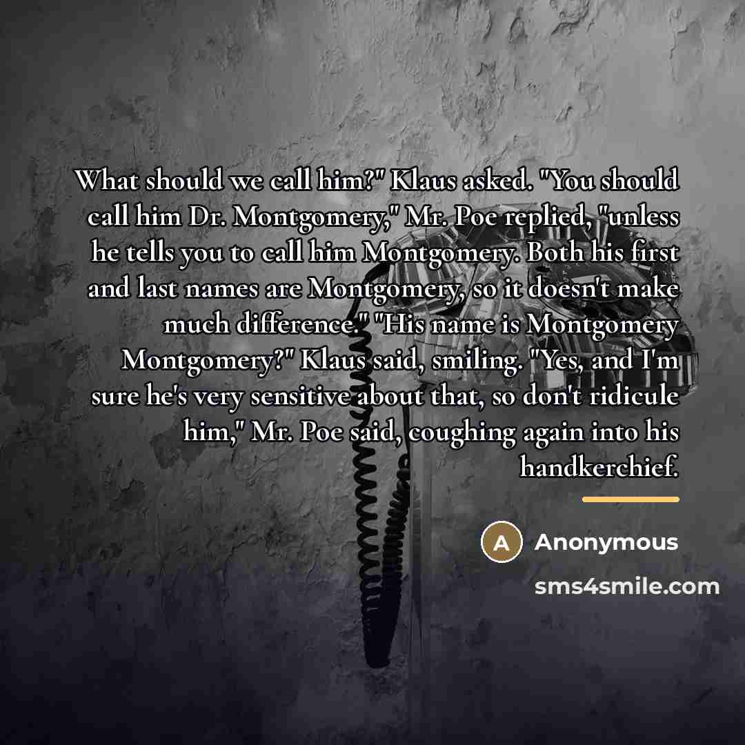 “What should we call him?" Klaus asked. "You should call…” quote by Anonymous