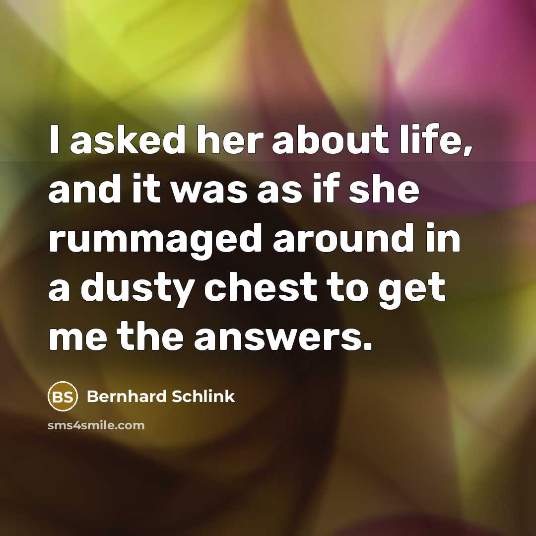 “I asked her about life, and it was as if…” quote by Bernhard Schlink