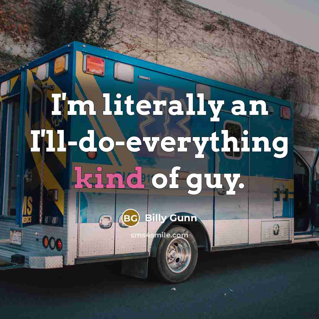 “I'm literally an I'll-do-everything kind of guy.…” quote by Billy Gunn