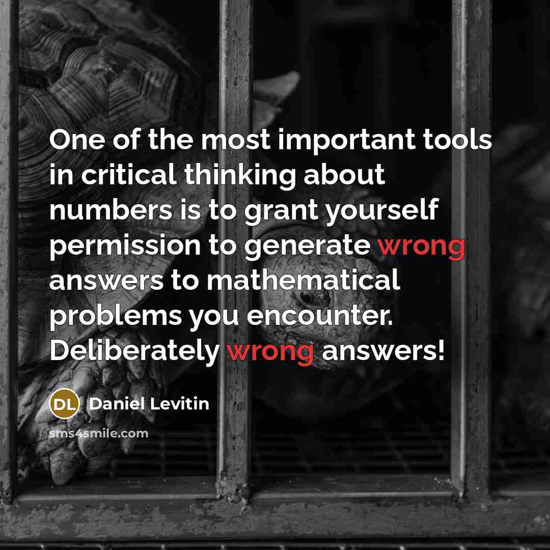 “One of the most important tools in critical thinking about…” quote by Daniel Levitin