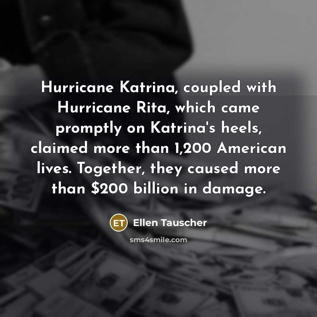 “Hurricane Katrina, coupled with Hurricane Rita, which came promptly on…” quote by Ellen Tauscher
