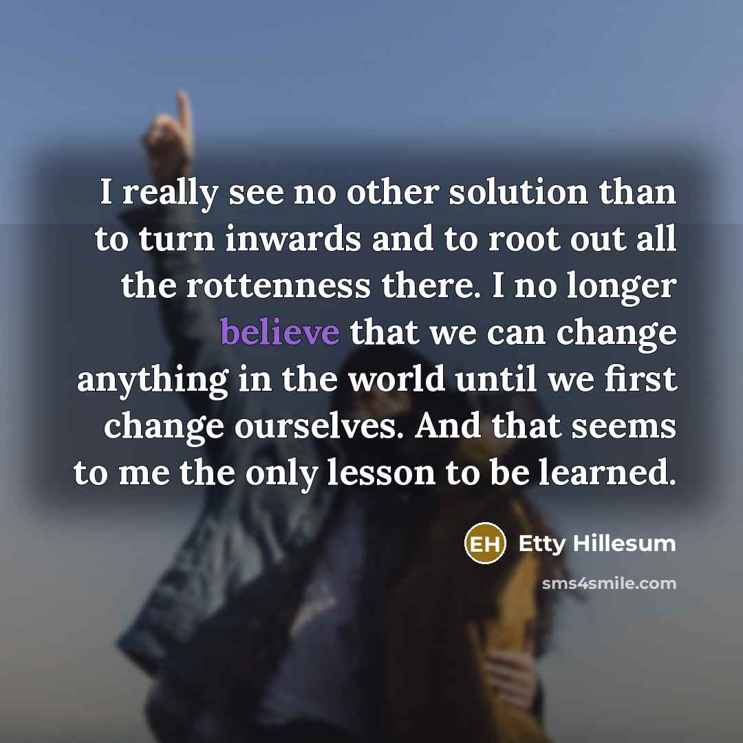 “I really see no other solution than to turn inwards…” quote by Etty Hillesum