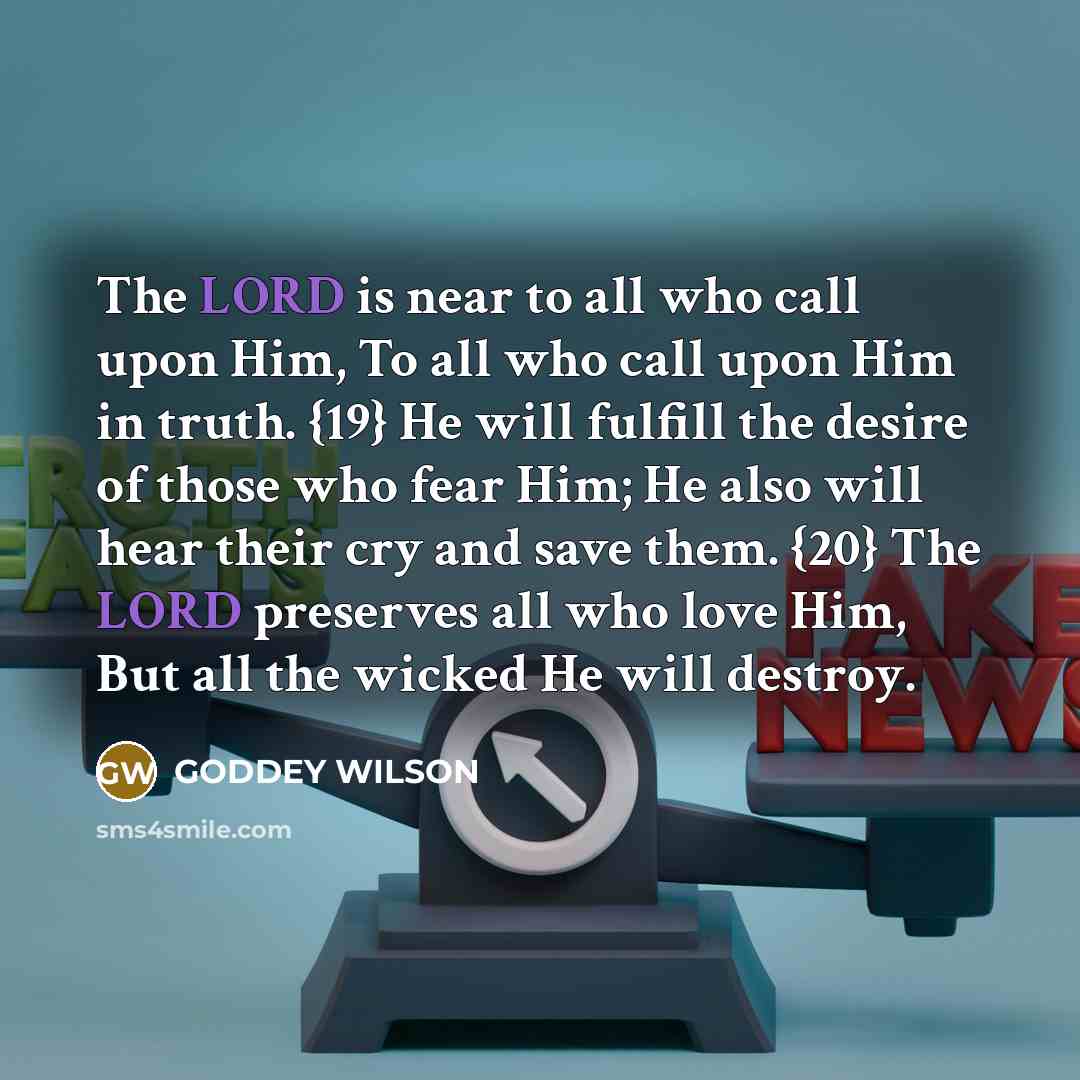 “The LORD is near to all who call upon Him,…” quote by GODDEY WILSON