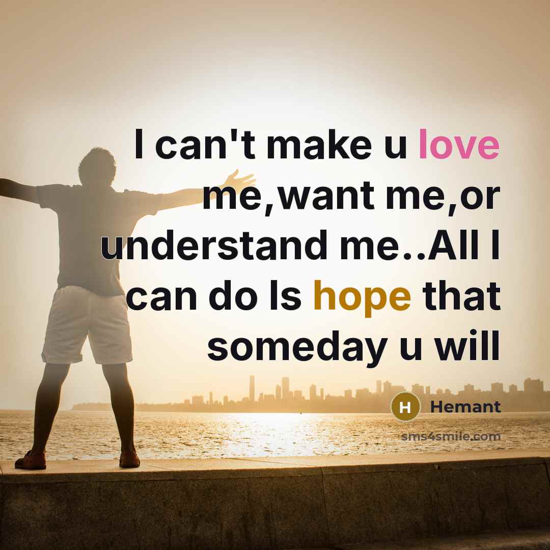 “I can't make u love me,want me,or understand me..All I…” quote by Hemant
