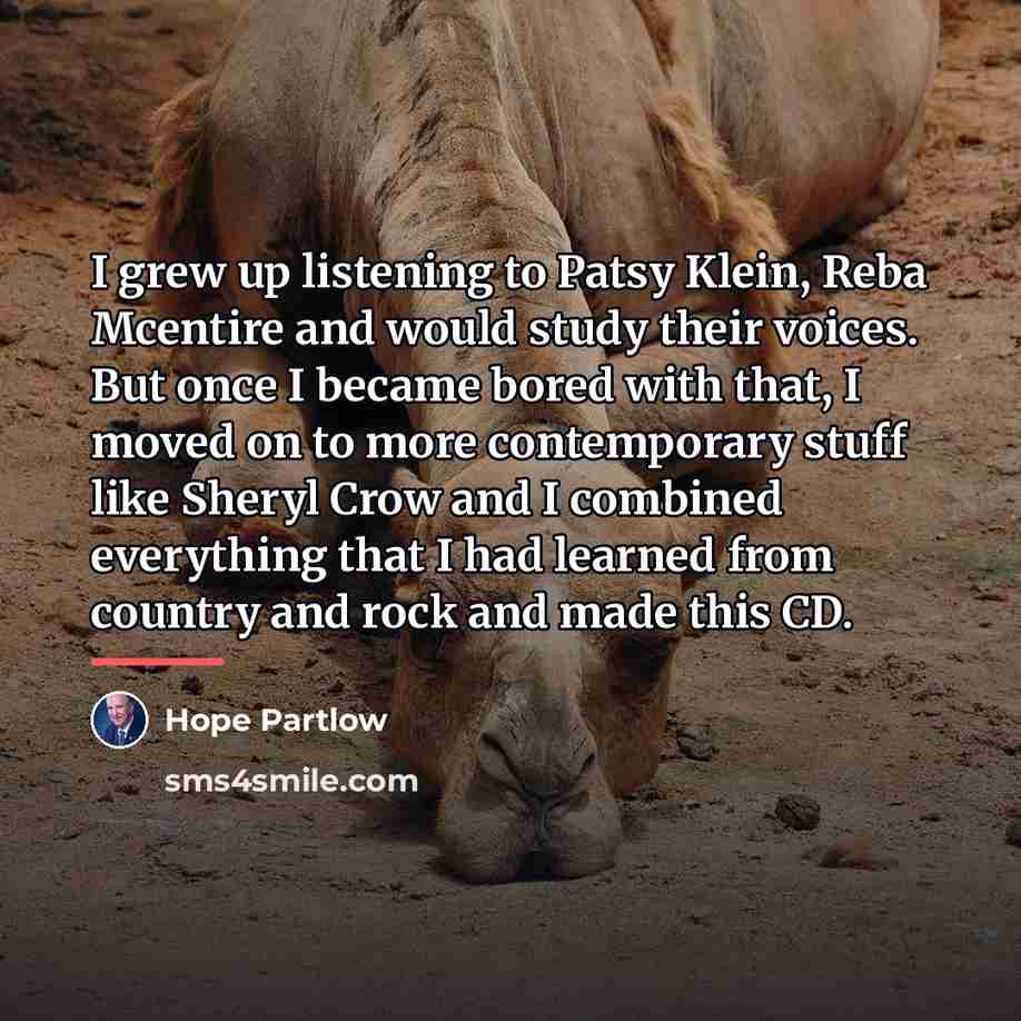 “I grew up listening to Patsy Klein, Reba Mcentire and…” quote by Hope Partlow