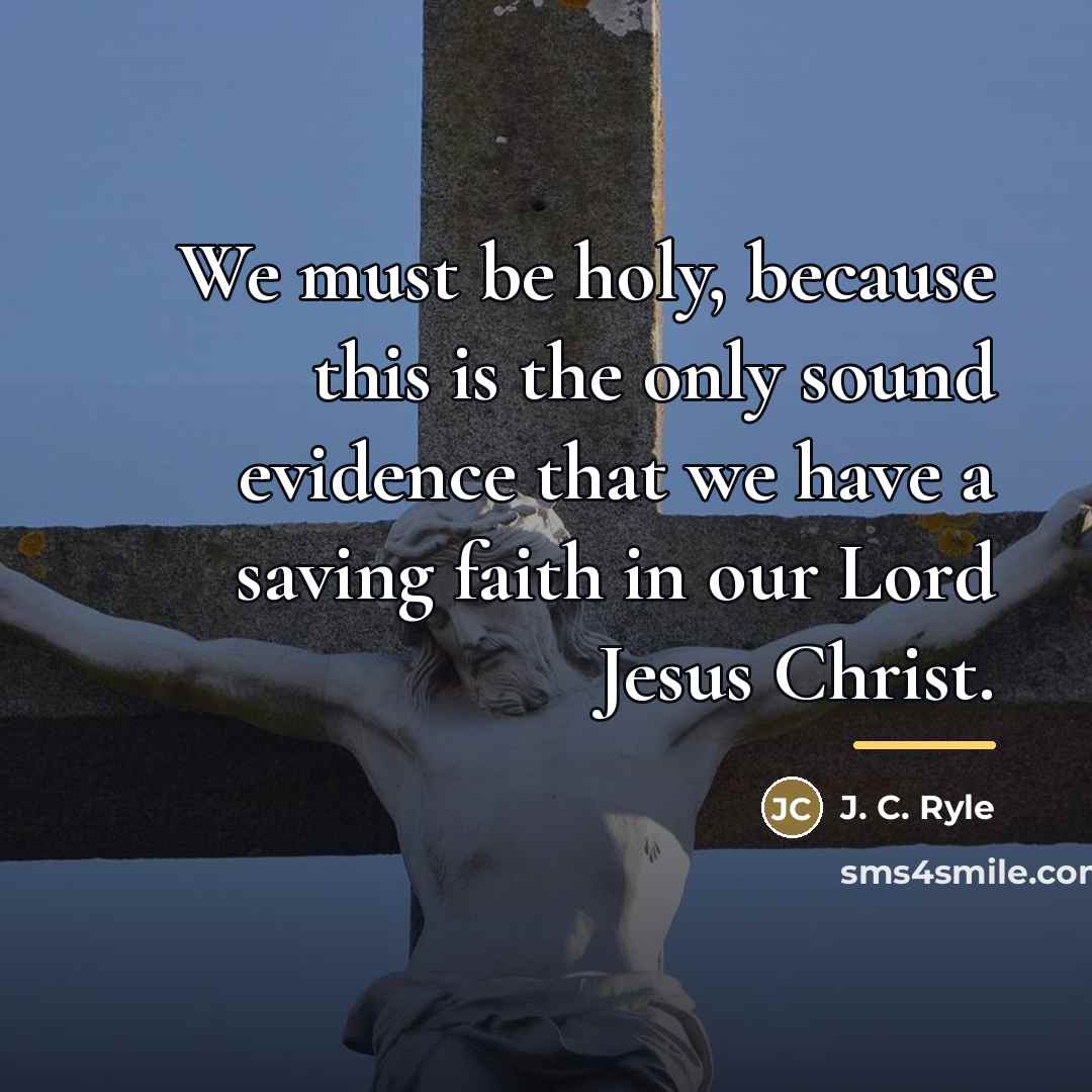 “We must be holy, because this is the only sound…” quote by J. C. Ryle