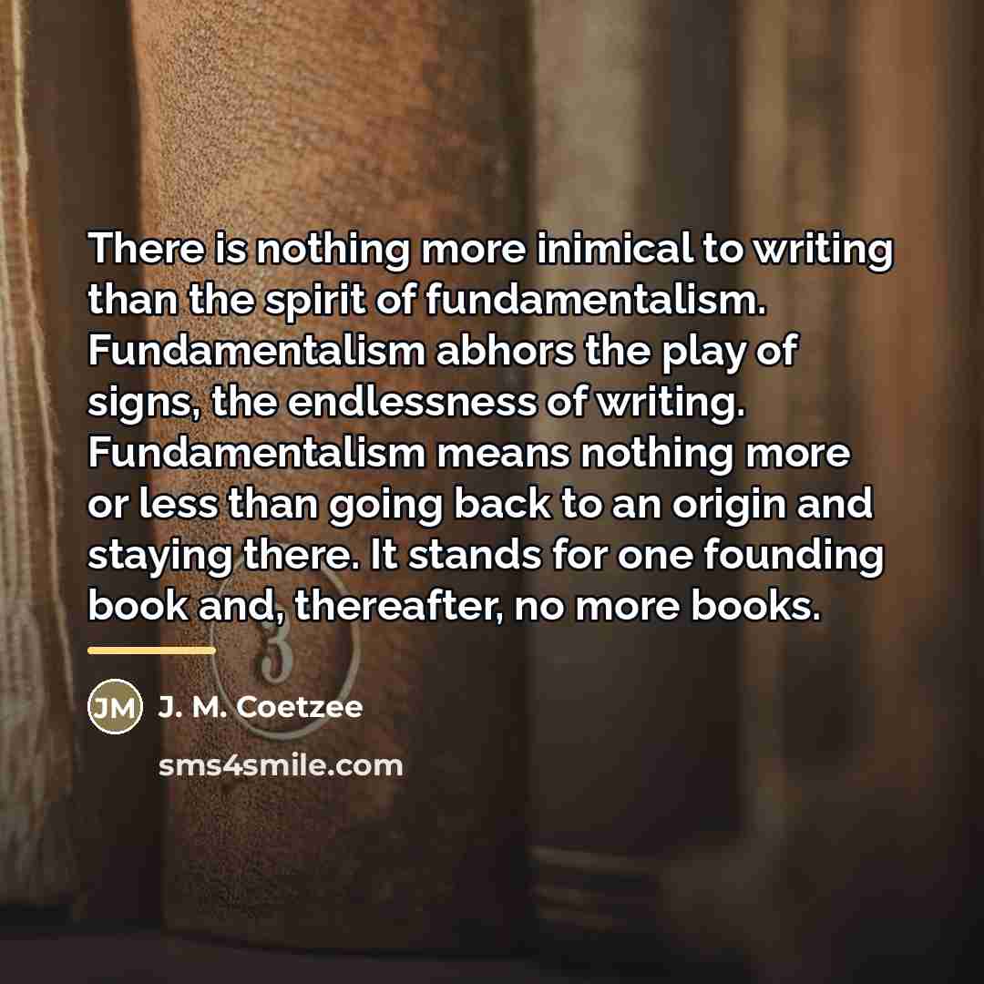 “There is nothing more inimical to writing than the spirit…” quote by J. M. Coetzee