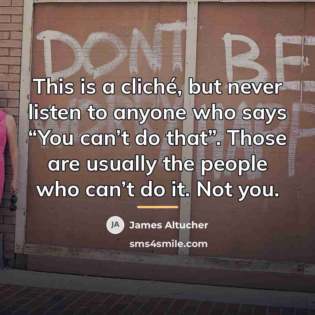 “This is a cliché, but never listen to anyone who…” quote by James Altucher