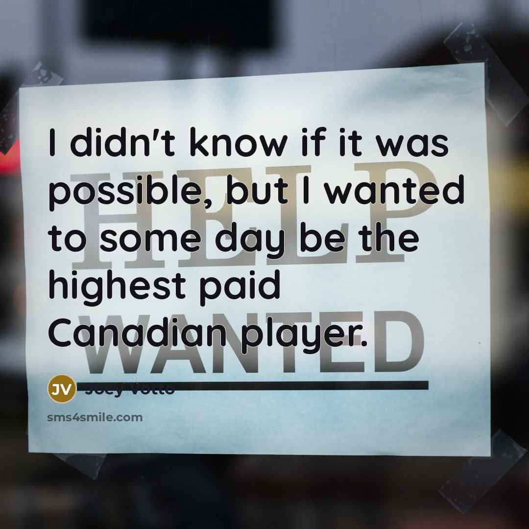 “I didn't know if it was possible, but I wanted…” quote by Joey Votto