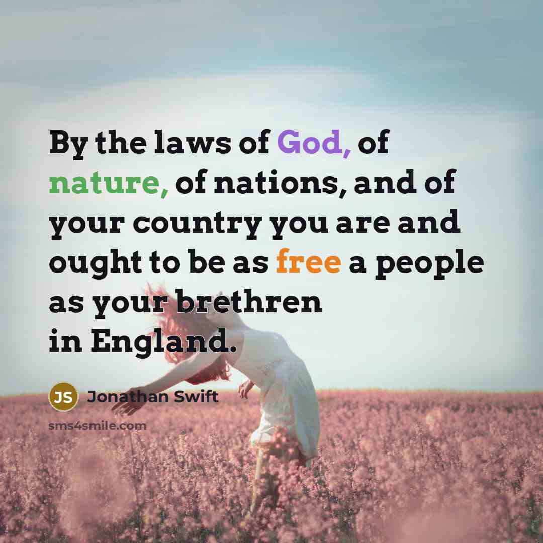 “By the laws of God, of nature, of nations, and…” quote by Jonathan Swift