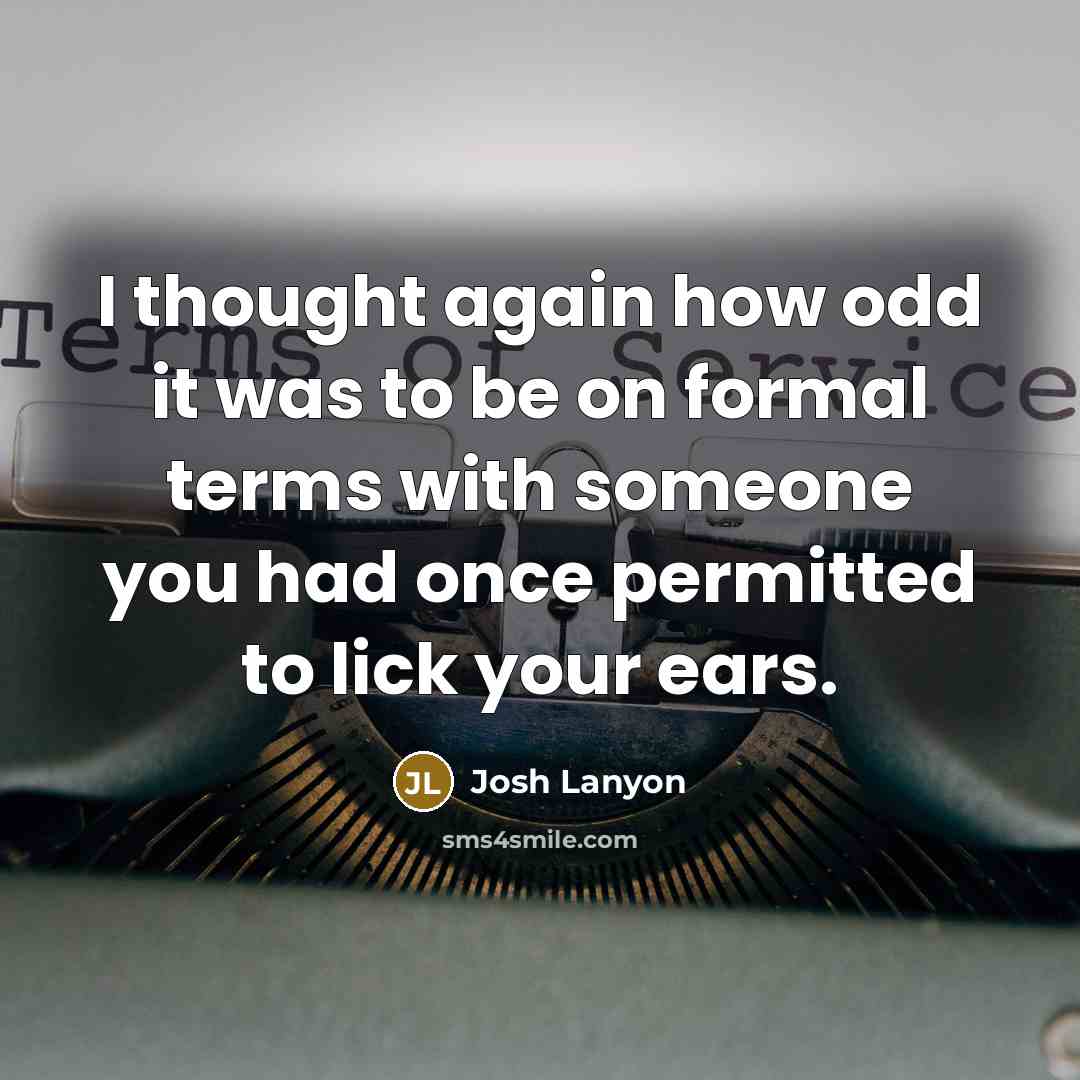 “I thought again how odd it was to be on…” quote by Josh Lanyon