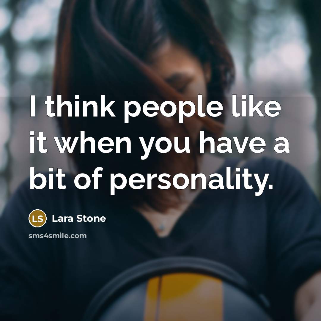 “I think people like it when you have a bit…” quote by Lara Stone