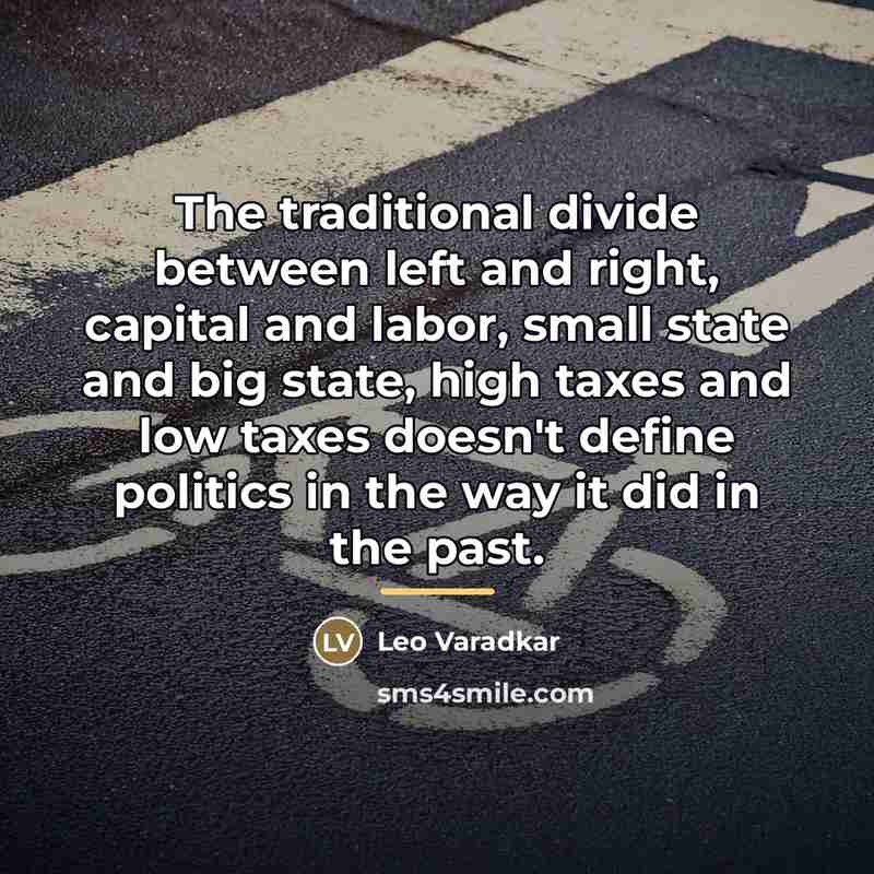 “The traditional divide between left and right, capital and labor,…” quote by Leo Varadkar