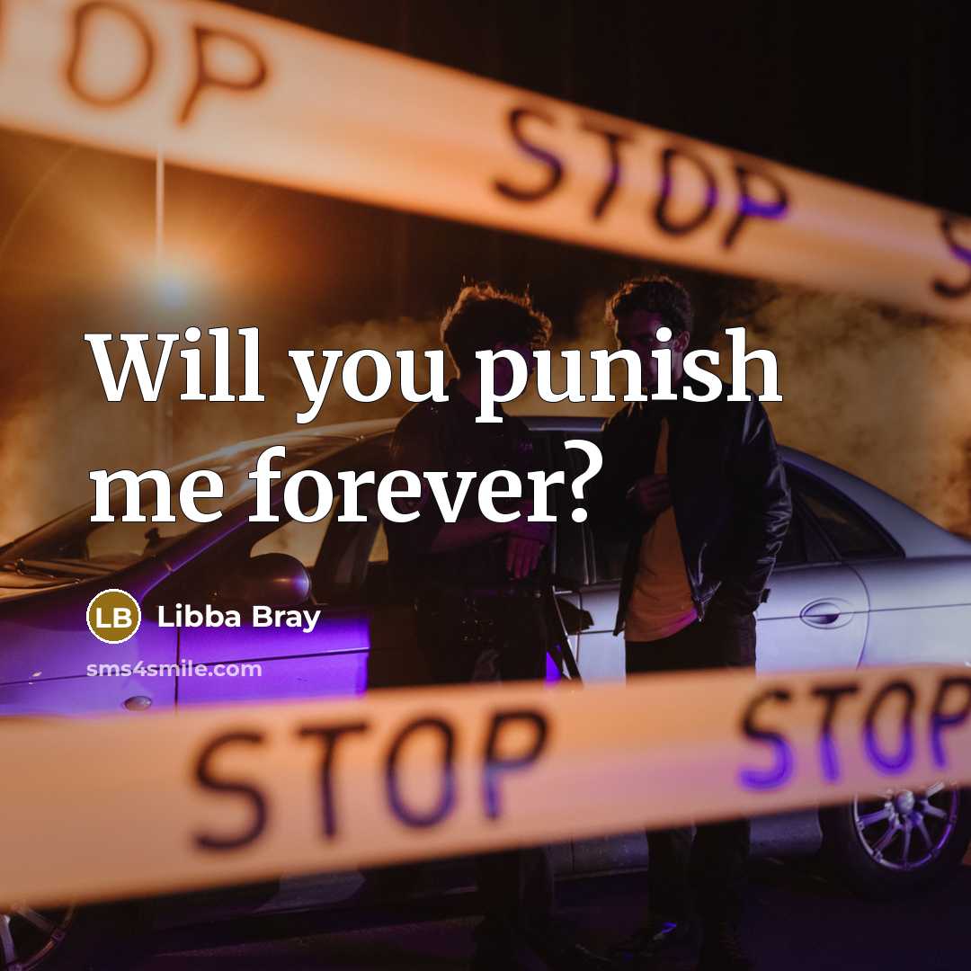 “Will you punish me forever?…” quote by Libba Bray