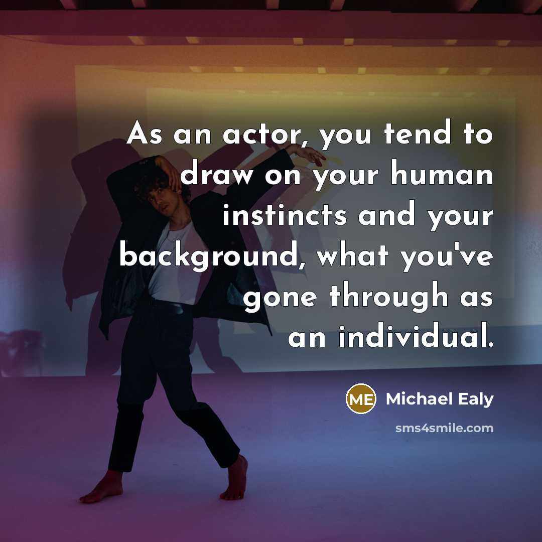 “As an actor, you tend to draw on your human…” quote by Michael Ealy