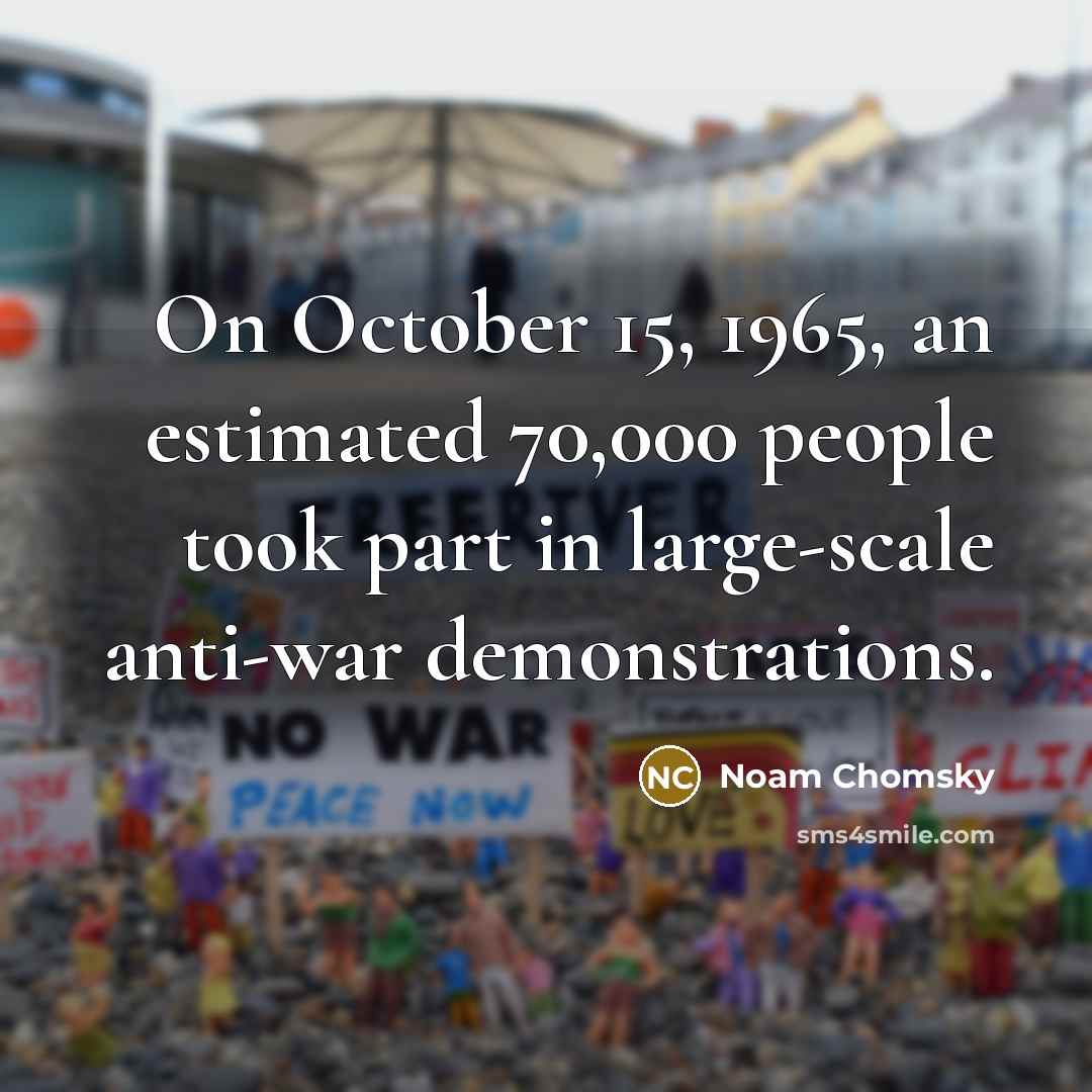“On October 15, 1965, an estimated 70,000 people took part…” quote by Noam Chomsky
