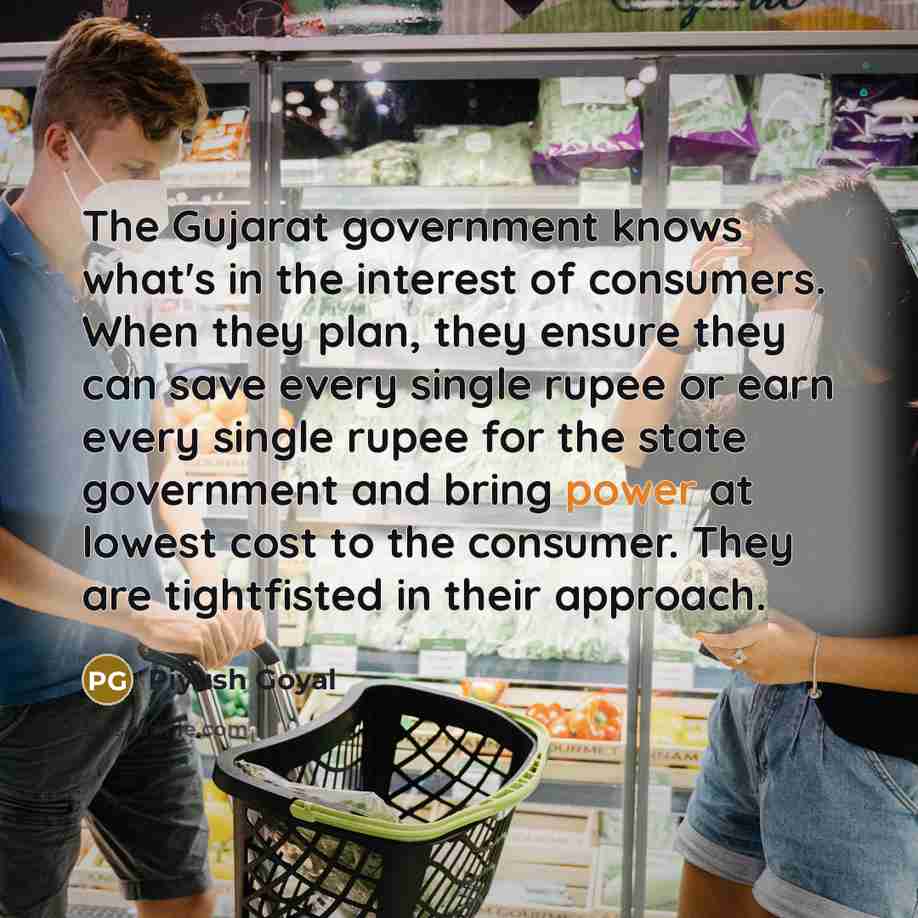 “The Gujarat government knows what's in the interest of consumers.…” quote by Piyush Goyal