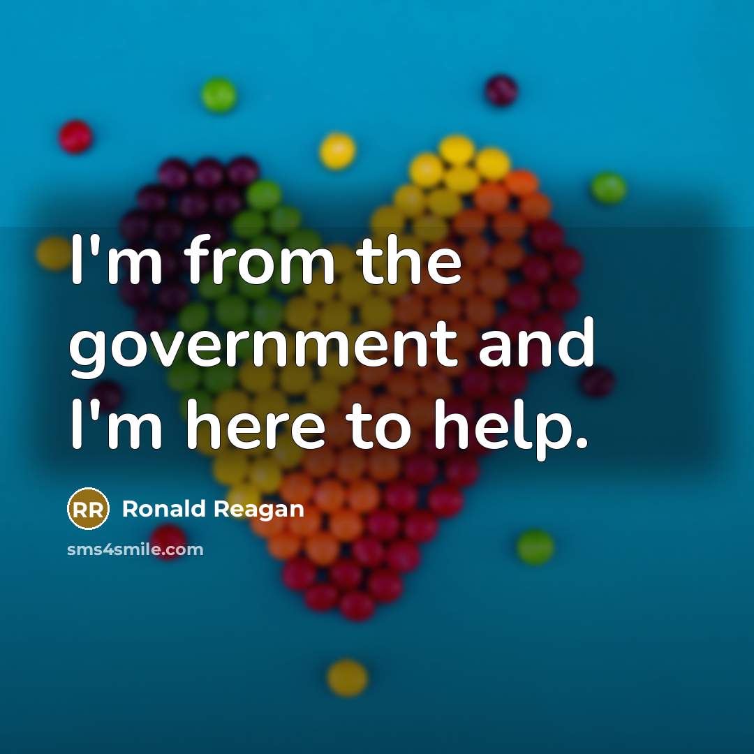 “I'm from the government and I'm here to help.…” quote by Ronald Reagan