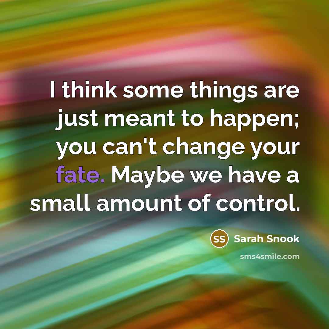 “I think some things are just meant to happen; you…” quote by Sarah Snook