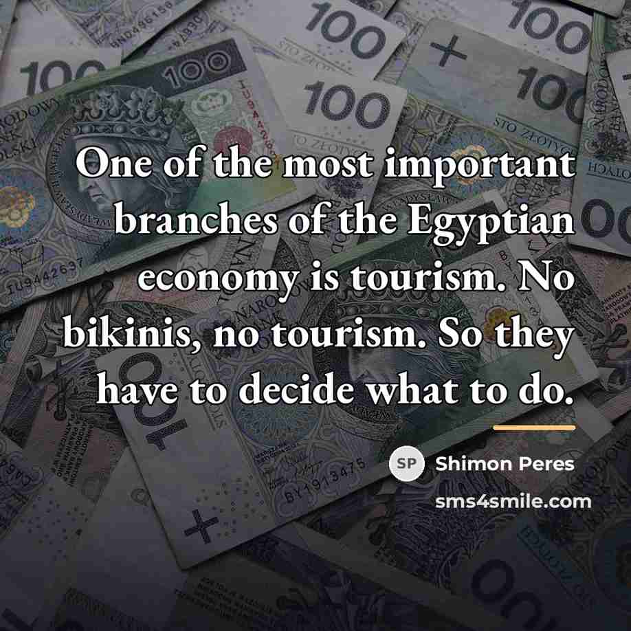 “One of the most important branches of the Egyptian economy…” quote by Shimon Peres