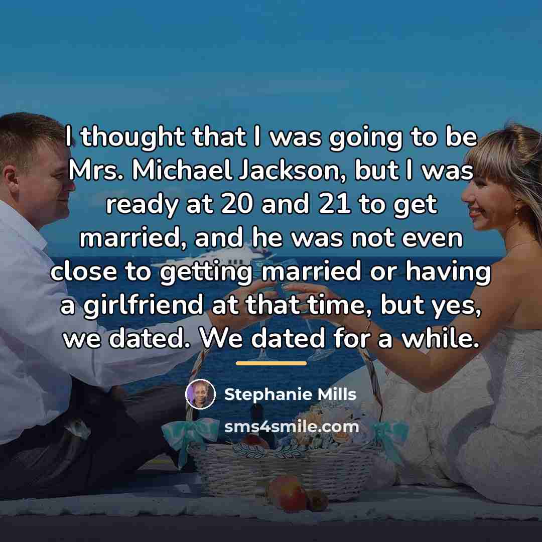 “I thought that I was going to be Mrs. Michael…” quote by Stephanie Mills