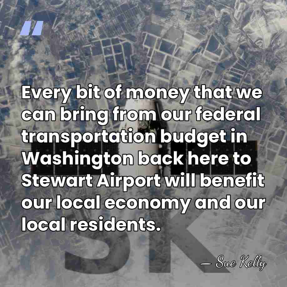 Every bit of money that we can bring from our federal transportation&hellip; - Sue Kelly