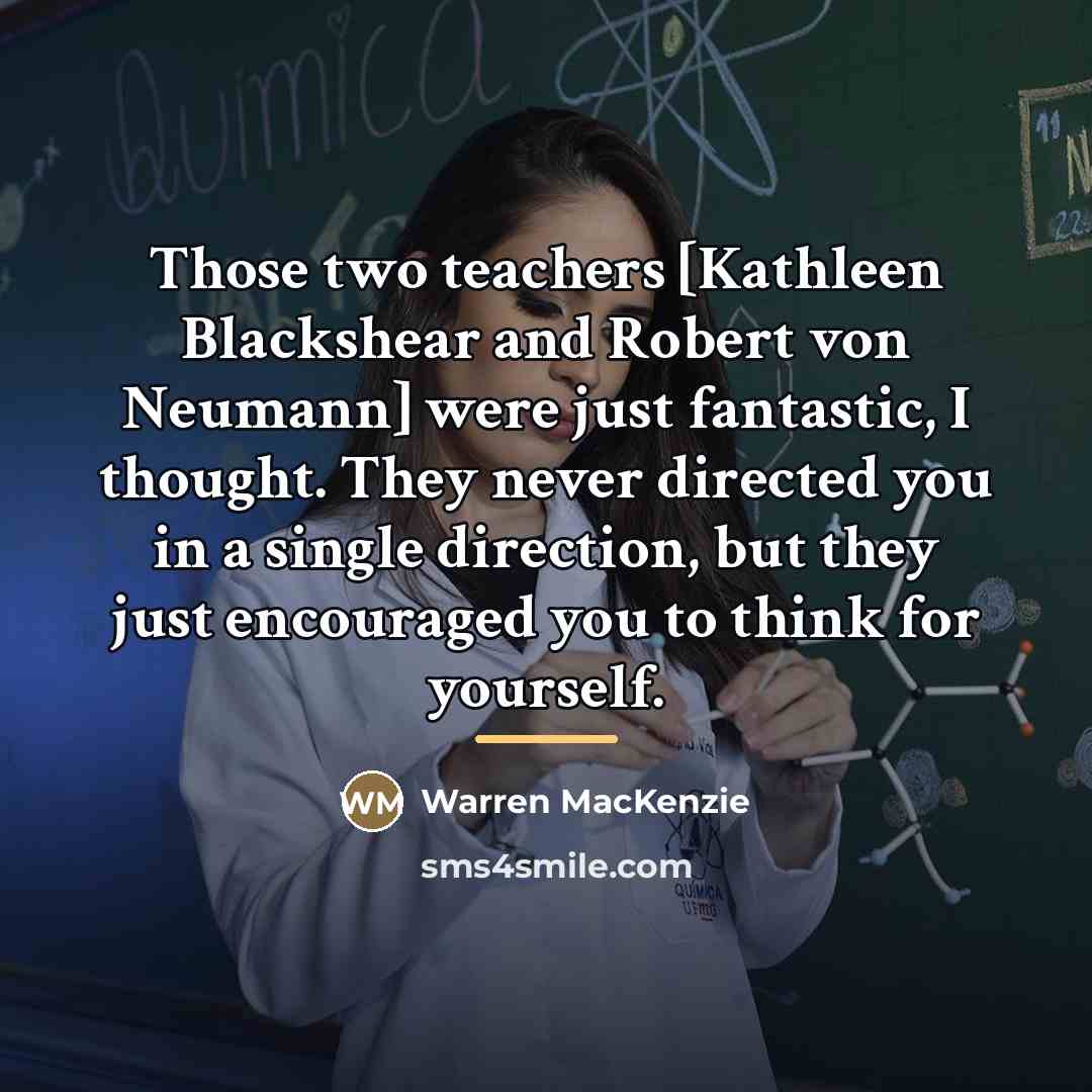 “Those two teachers [Kathleen Blackshear and Robert von Neumann] were…” quote by Warren MacKenzie