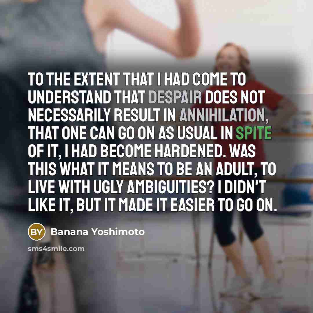 “To the extent that I had come to understand that…” quote by Banana Yoshimoto