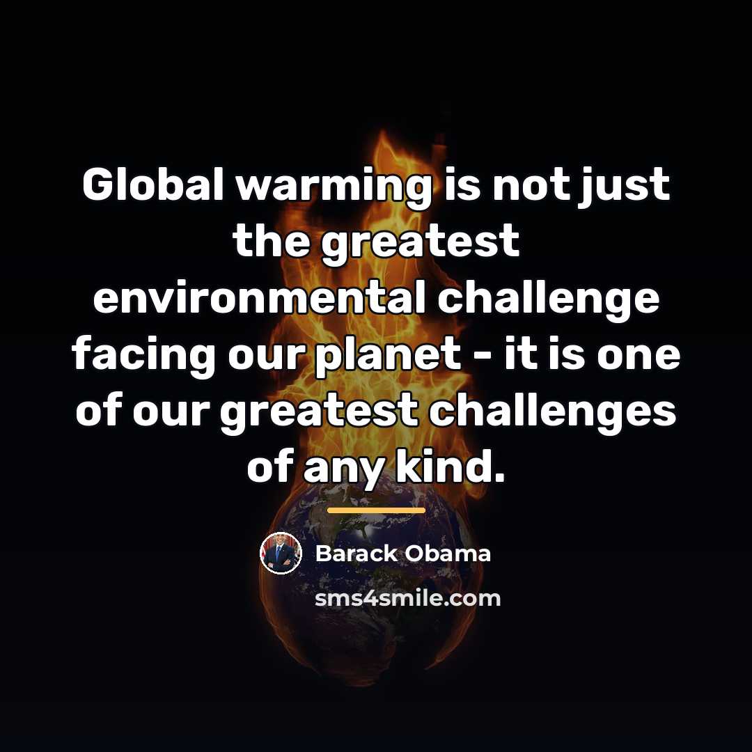 “Global warming is not just the greatest environmental challenge facing…” quote by Barack Obama