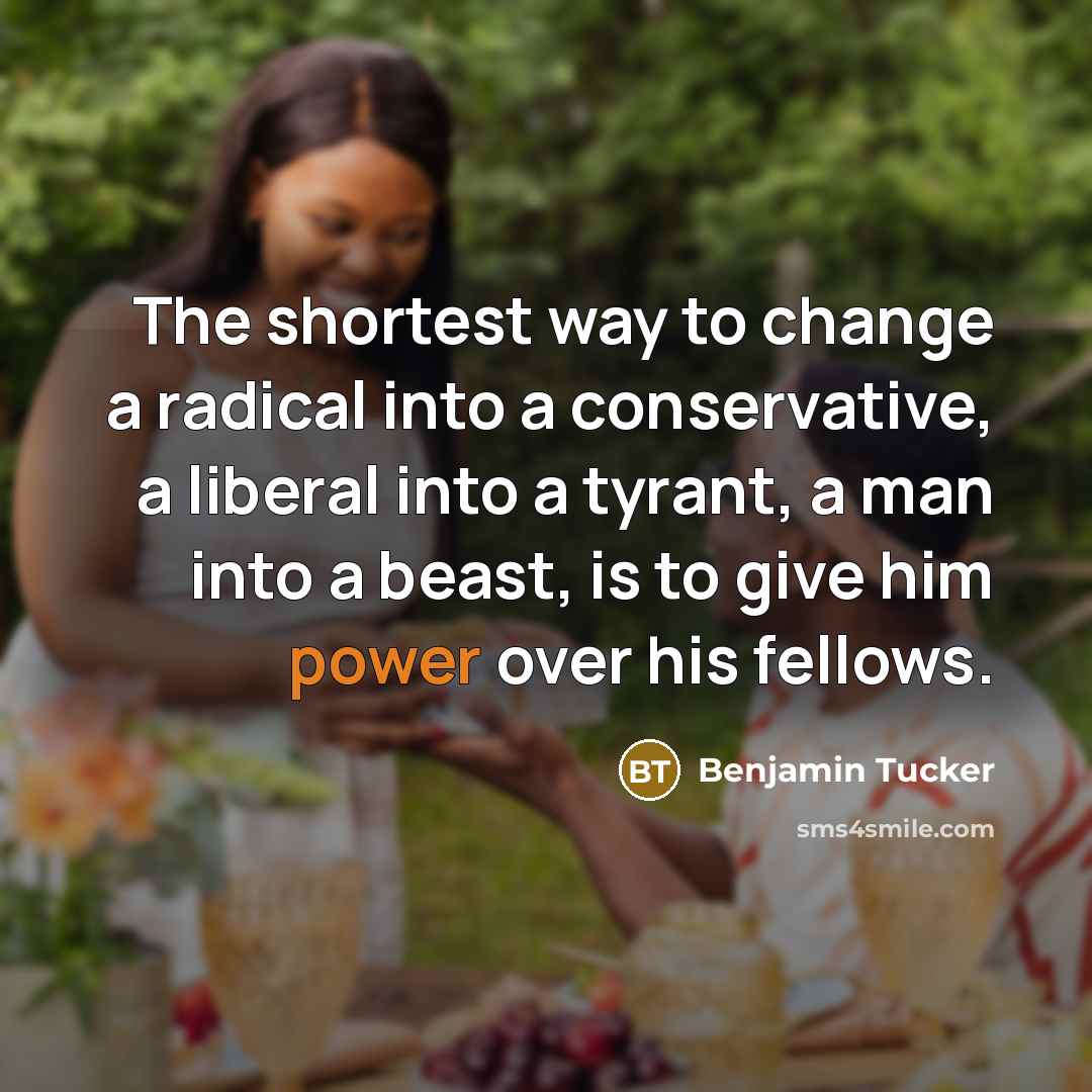 “The shortest way to change a radical into a conservative,…” quote by Benjamin Tucker