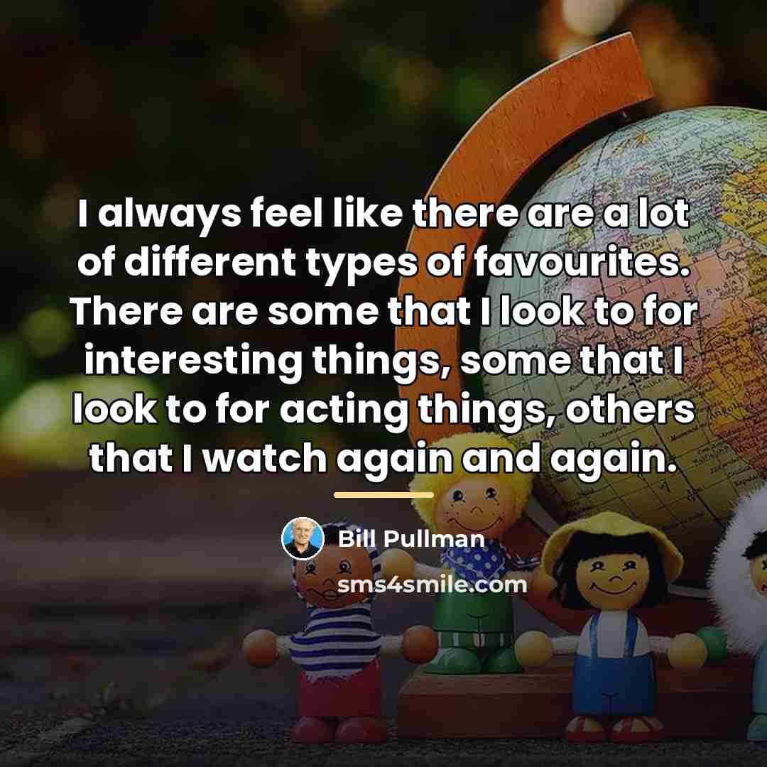“I always feel like there are a lot of different…” quote by Bill Pullman