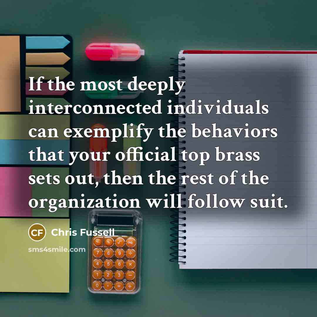 “If the most deeply interconnected individuals can exemplify the behaviors…” quote by Chris Fussell