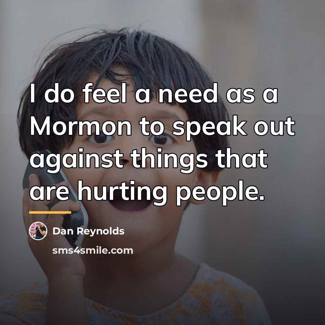 “I do feel a need as a Mormon to speak…” quote by Dan Reynolds