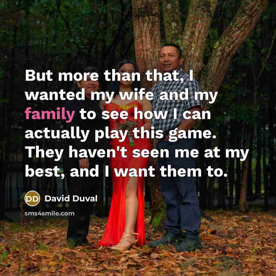 “But more than that, I wanted my wife and my…” quote by David Duval