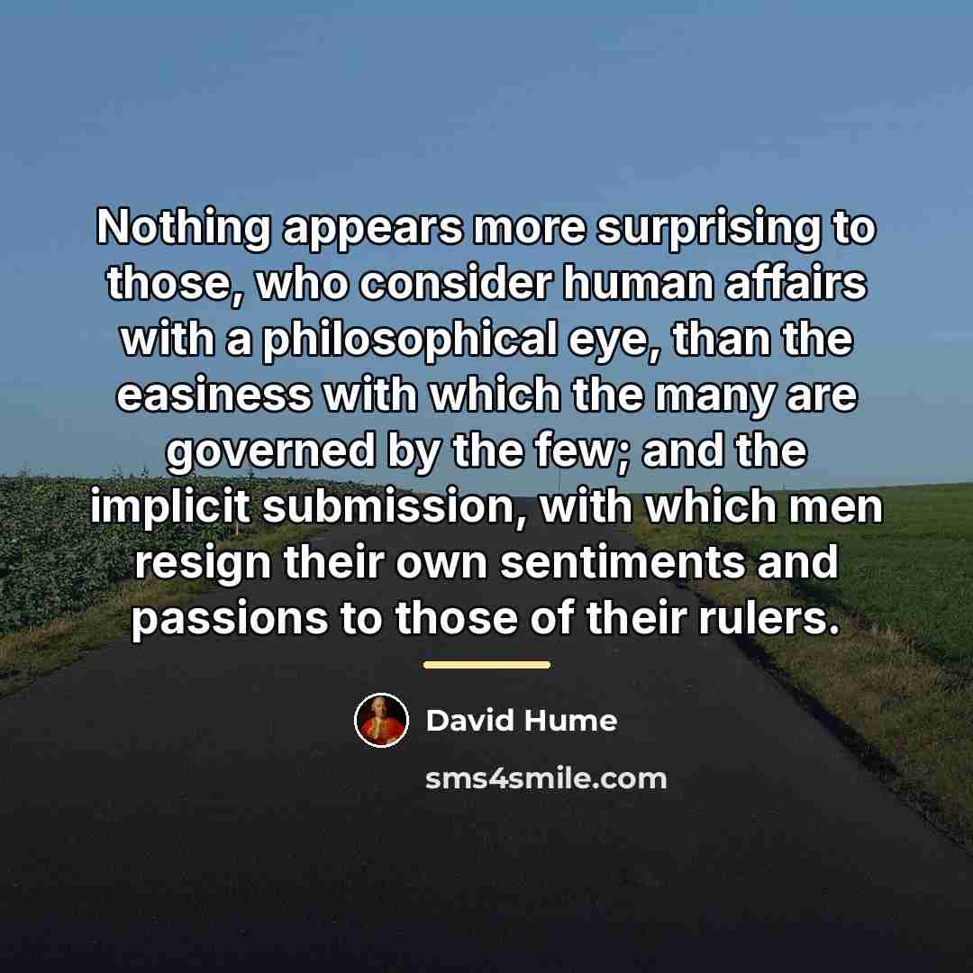 “Nothing appears more surprising to those, who consider human affairs…” quote by David Hume